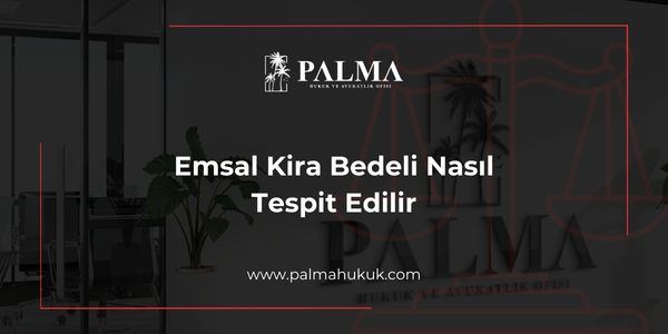 Emsal Kira Bedeli Nasıl Tespit Edilir?