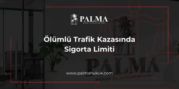Ölümlü Trafik Kazasında Sigorta Limiti