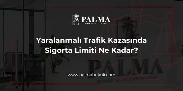 Yaralanmalı Trafik Kazasında Sigorta Limiti Ne Kadar?