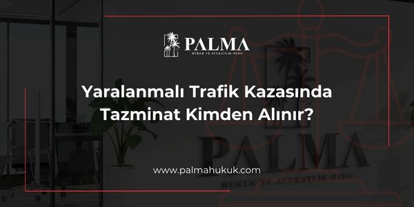 Yaralanmalı Trafik Kazasında Tazminat Kimden Alınır?