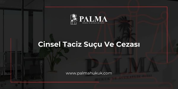 Cinsel Taciz Suçu Ve Cezası