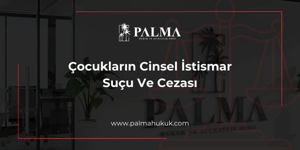 Çocukların Cinsel İstismar Suçu Ve Cezası