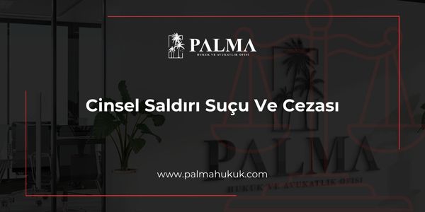 Cinsel Saldırı Suçu Ve Cezası