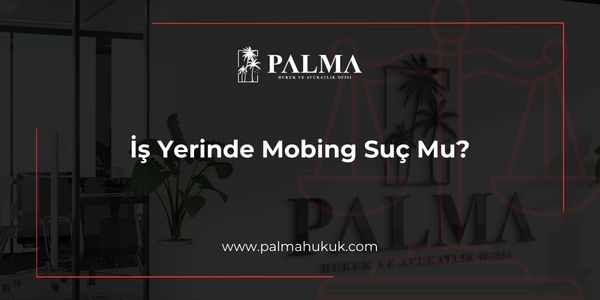 İş Yerinde Mobbing Suçu Suç Mu?
