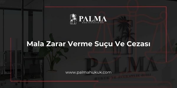 Mala Zarar Verme Suçu Ve Cezası