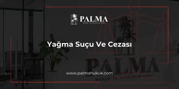 Yağma Suçu Ve Cezası