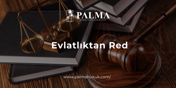 Evlatlıktan Red