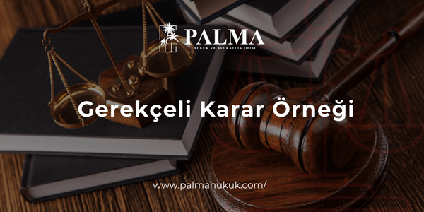 Gerekçeli Karar Örneği