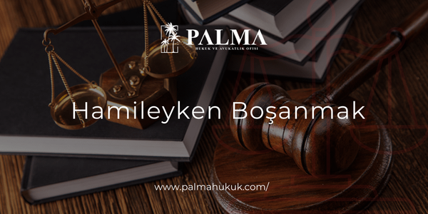 Hamileyken Boşanmak