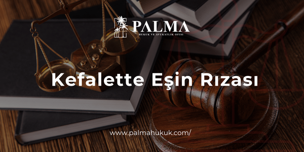 Kefalette Eşin Rızası