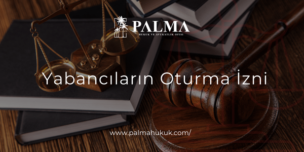 Yabancıların Oturma İzni